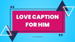 Love Caption for Him