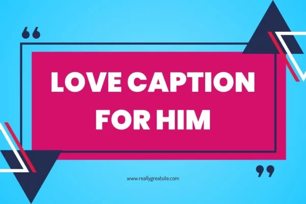 Love Caption for Him